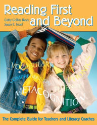 Title: Reading First and Beyond: The Complete Guide for Teachers and Literacy Coaches / Edition 1, Author: Cathy Collins Block