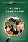 What Every Principal Should Know About Cultural Leadership / Edition 1