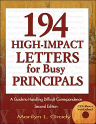 Title: 194 High-Impact Letters for Busy Principals: A Guide to Handling Difficult Correspondence, Author: glenn bennetts