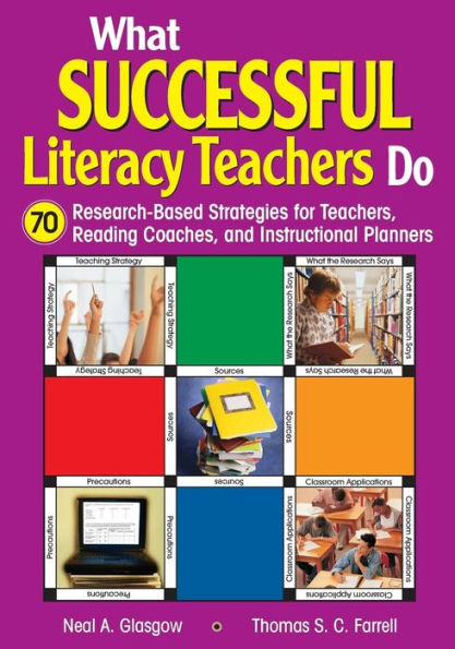 What Successful Literacy Teachers Do: 70 Research-Based Strategies for Teachers, Reading Coaches, and Instructional Planners / Edition 1