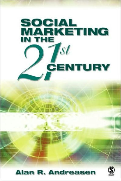 Social Marketing in the 21st Century / Edition 1