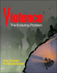 Title: Violence: The Enduring Problem / Edition 1, Author: Alexander C. Alvarez