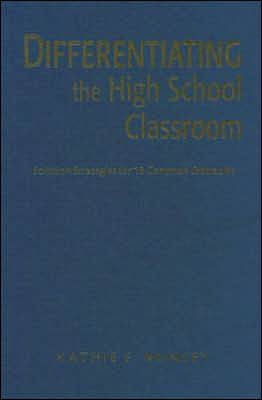 Differentiating the High School Classroom: Solution Strategies for 18 Common Obstacles / Edition 1