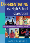 Alternative view 1 of Differentiating the High School Classroom: Solution Strategies for 18 Common Obstacles / Edition 1