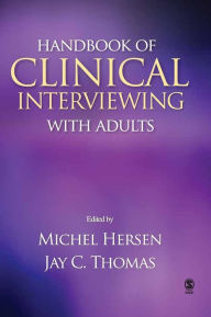 Title: Handbook of Clinical Interviewing with Adults / Edition 1, Author: Michel Hersen