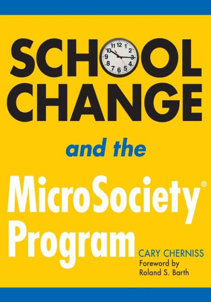 School Change and the MicroSociety® Program