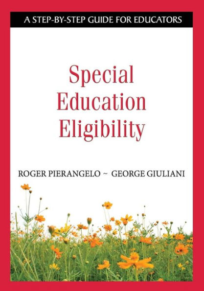 Special Education Eligibility: A Step-by-Step Guide for Educators / Edition 1