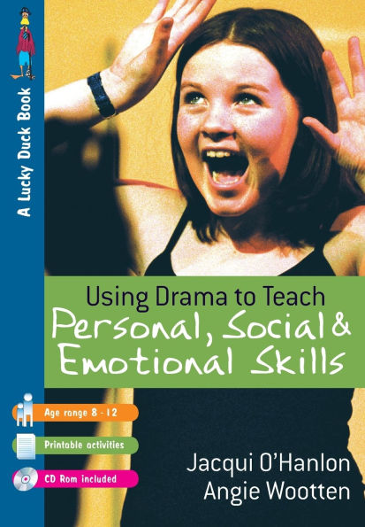 Using Drama to Teach Personal, Social and Emotional Skills / Edition 1