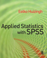 Title: Applied Statistics with SPSS / Edition 1, Author: Eelko K R E Huizingh