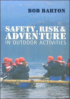 Safety, Risk and Adventure in Outdoor Activities / Edition 1