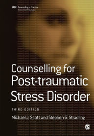 Title: Counselling for Post-traumatic Stress Disorder / Edition 3, Author: Michael J Scott