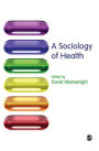 A Sociology of Health / Edition 1