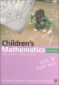 Title: Children's Mathematics: Making Marks, Making Meaning / Edition 2, Author: Elizabeth Carruthers