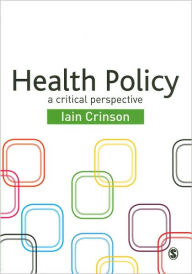 Title: Health Policy: A Critical Perspective, Author: Iain Crinson