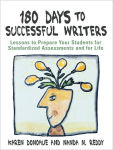 Alternative view 1 of 180 Days to Successful Writers: Lessons to Prepare Your Students for Standardized Assessments and for Life / Edition 1