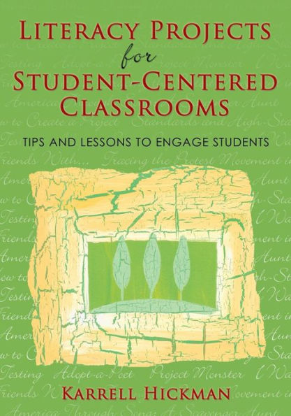 Literacy Projects for Student-Centered Classrooms: Tips and Lessons to Engage Students / Edition 1