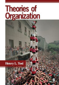 Title: Theories of Organization / Edition 1, Author: Henry L. Tosi