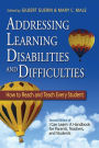 Addressing Learning Disabilities and Difficulties: How to Reach and Teach Every Student