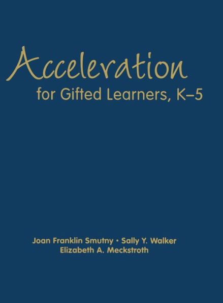 Acceleration for Gifted Learners, K-5 / Edition 1