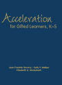Acceleration for Gifted Learners, K-5 / Edition 1