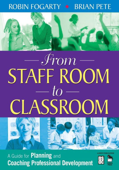 From Staff Room to Classroom: A Guide for Planning and Coaching Professional Development / Edition 1