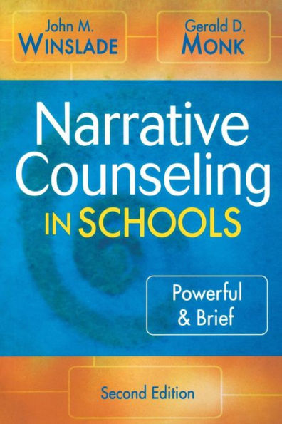 Narrative Counseling in Schools: Powerful & Brief / Edition 2