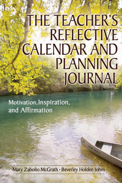 The Teacher's Reflective Calendar and Planning Journal: Motivation, Inspiration, and Affirmation