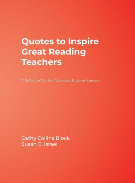 Quotes to Inspire Great Reading Teachers: A Reflective Tool for Advancing Students' Literacy