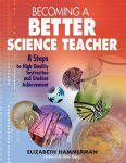 Alternative view 1 of Becoming a Better Science Teacher: 8 Steps to High Quality Instruction and Student Achievement / Edition 1