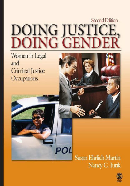 Doing Justice, Doing Gender: Women in Legal and Criminal Justice Occupations / Edition 2