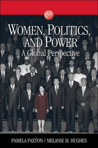 Title: Women, Politics, and Power: A Global Perspective / Edition 1, Author: Pamela Paxton