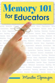 Title: Memory 101 for Educators / Edition 1, Author: Marilee B. Sprenger