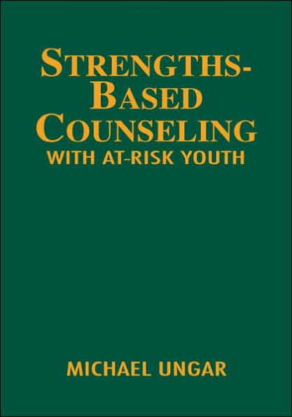 Strengths-Based Counseling With At-Risk Youth / Edition 1
