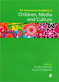 Title: International Handbook of Children, Media and Culture / Edition 1, Author: Kirsten Drotner