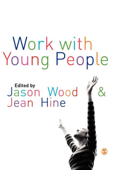 Work with Young People: Theory and Policy for Practice / Edition 1