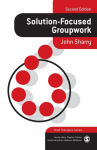 Alternative view 1 of Solution-Focused Groupwork [Brief Therapies Series] / Edition 2