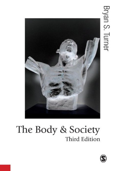 The Body and Society: Explorations in Social Theory / Edition 3