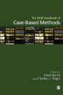 The Sage Handbook of Case-Based Methods / Edition 1