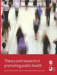 Title: Theory and Research in Promoting Public Health / Edition 1, Author: Sarah Earle