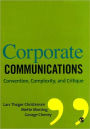 Corporate Communications: Convention, Complexity and Critique / Edition 1