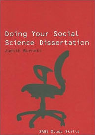 Title: Doing Your Social Science Dissertation / Edition 1, Author: Judith Burnett