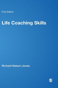 Title: Life Coaching Skills: How to Develop Skilled Clients, Author: Richard Nelson-Jones