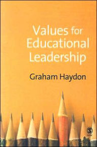 Title: Values for Educational Leadership / Edition 1, Author: Graham Haydon