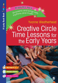 Title: Creative Circle Time Lessons for the Early Years / Edition 1, Author: Yvonne Weatherhead