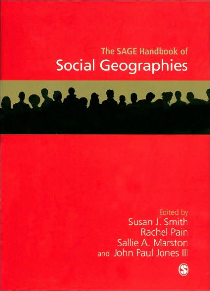 The SAGE Handbook of Social Geographies / Edition 1