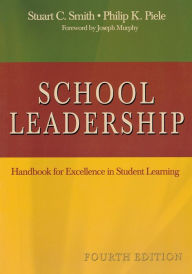 Title: School Leadership: Handbook for Excellence in Student Learning / Edition 4, Author: Stuart C. Smith