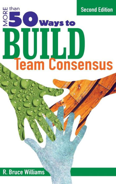 More Than 50 Ways to Build Team Consensus