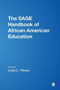 Title: The SAGE Handbook of African American Education / Edition 1, Author: Linda C. Tillman