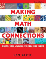 Title: Making Math Connections: Using Real-World Applications With Middle School Students / Edition 2, Author: Stormy Atmosphere