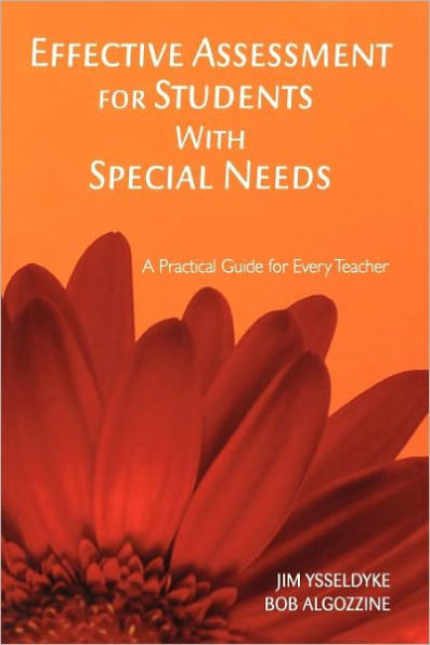 Effective Assessment for Students With Special Needs: A Practical Guide for Every Teacher / Edition 1